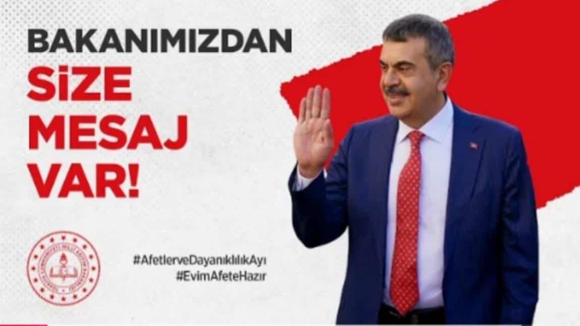 AFETLER VE DAYANIKLILIK AYI KAPSAMINDA MİLLİ EĞİTİM BAKANIMIZ SAYIN YUSUF TEKİN BİR MESAJ YAYIMLADI 